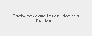 Dachdeckermeister Mathis Kösters